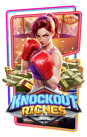 Knockout-Riches-ทดลองเล่นpg