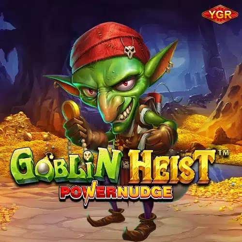 Goblin Heist Powernudge ทดลองเล่นฟรี พาวเวอร์นัดจ์ปล้นก็อบลิน